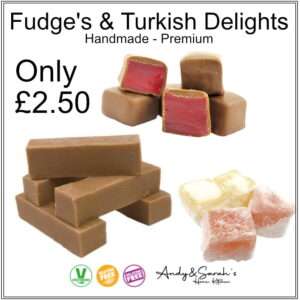 Fudge and Turkish delight
