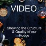 video showing the quality of our fudge